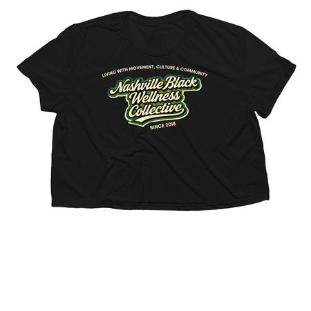 Nashville Black Wellness Collective, a Black Women?s Flowy Cropped Tee