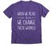 Change Their World by Reading Tee, a Purple Rush Premium V-Neck Tee