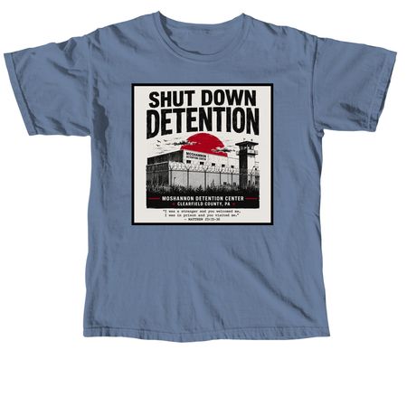 Moshannon Detention Graphic, a Blue Jean Comfort Colors Unisex Tee
