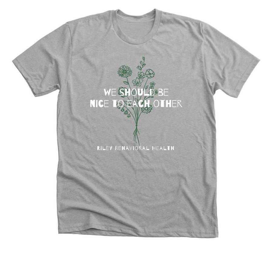 We Should Be Nice to Each Other, a Athletic Heather Premium Unisex Tee
