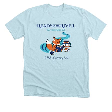 Reads by the River - Shirts, a Heather Ice Blue Premium Unisex Tee