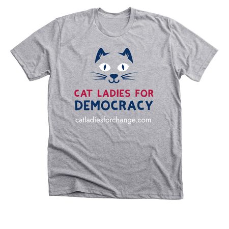 Cat Ladies for Democracy, a Athletic Heather Premium Unisex Tee