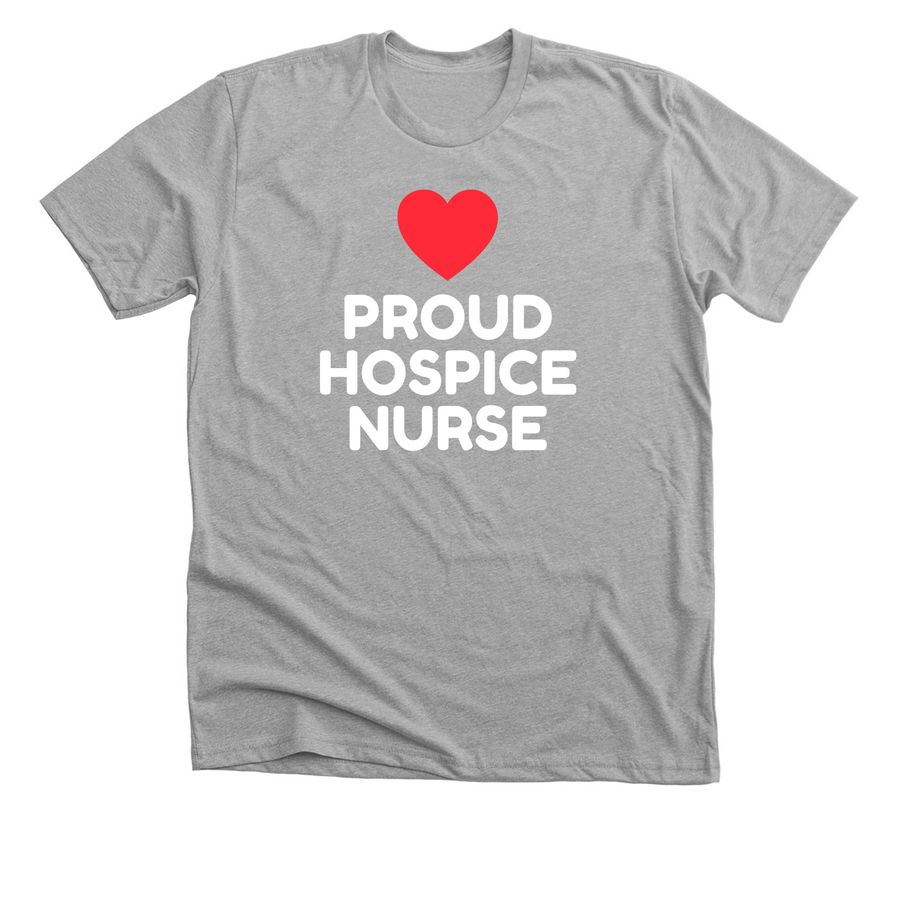 Proud Hospice Nurse, a Athletic Heather Premium Unisex Tee