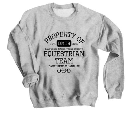 Property of DMTS Equestrian Team, a Sport Grey Crewneck Sweatshirt