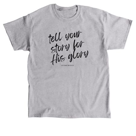 Tell your story, a Sport Grey Classic Unisex Tee