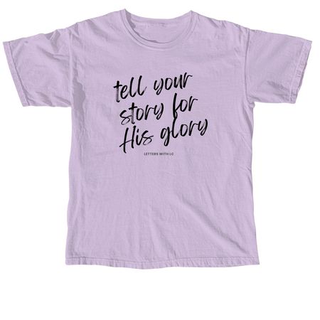 Tell your story, a Orchid Comfort Colors Unisex Tee