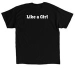 Like a Girl, a Black Classic Unisex Tee (back-view)