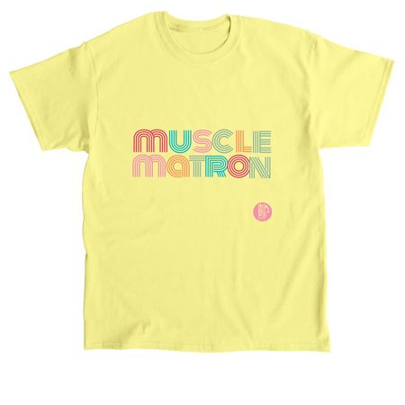 Muscle Matron, a Cornsilk Classic Unisex Tee