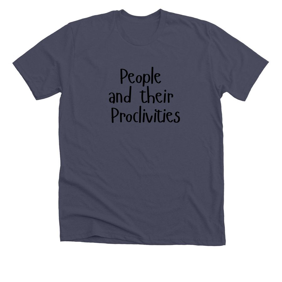 People and their Proclivities, a Heather Midnight Navy Premium Unisex Tee