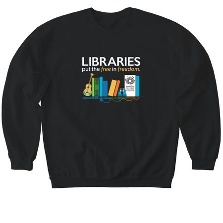 Libraries Put the Free in Freedom Apparel, a Black Softstyle Crewneck Sweatshirt