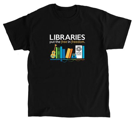 Libraries Put the Free in Freedom Apparel, a Black Classic Unisex Tee