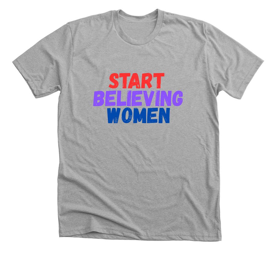 Start Believing Women, a Athletic Heather Premium Unisex Tee