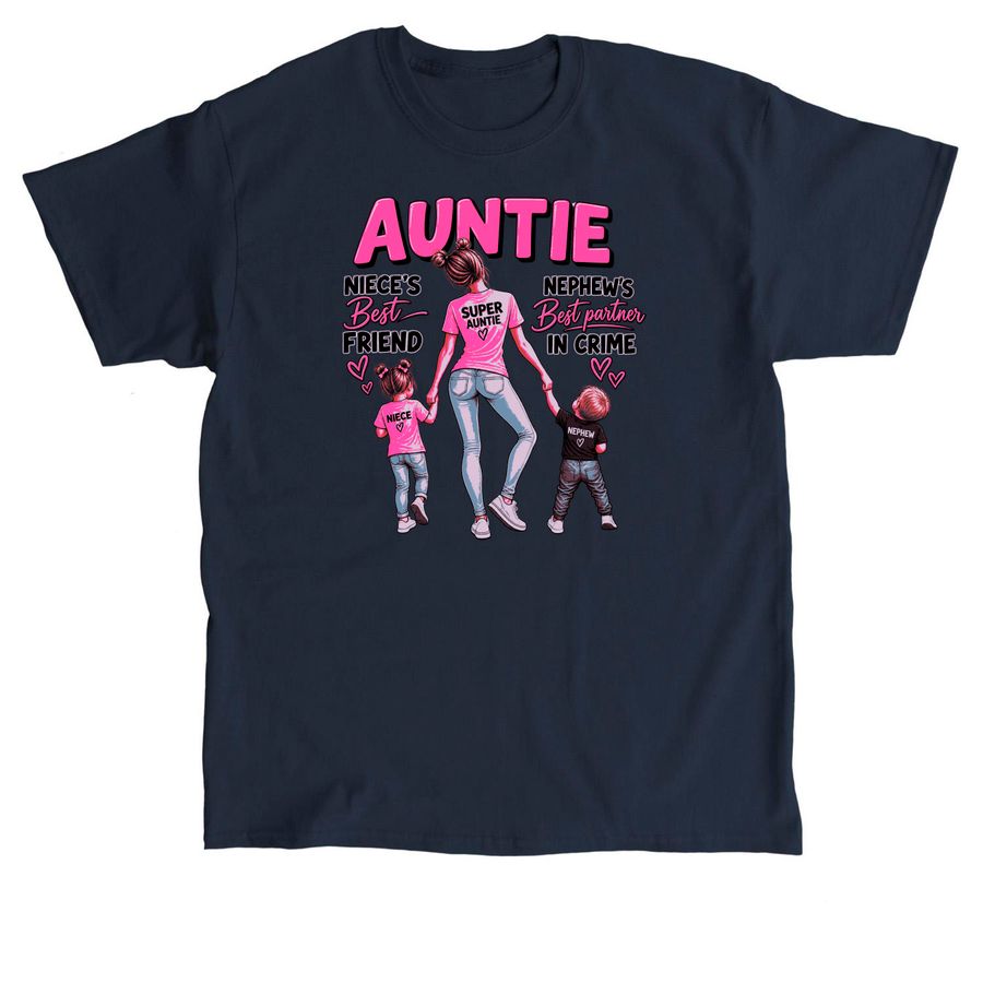 Auntie niece?s best friend nephew?s best part, a Navy Classic Unisex Tee
