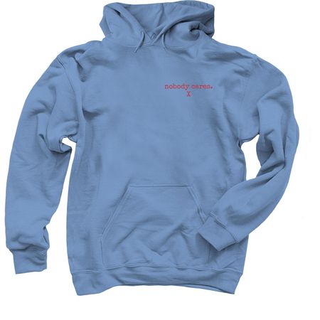 nobody cares.?, a Carolina Blue Pullover Hoodie
