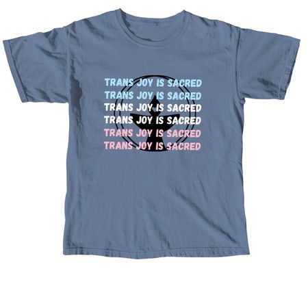 Trans Joy is Sacred, a Blue Jean Comfort Colors Unisex Tee