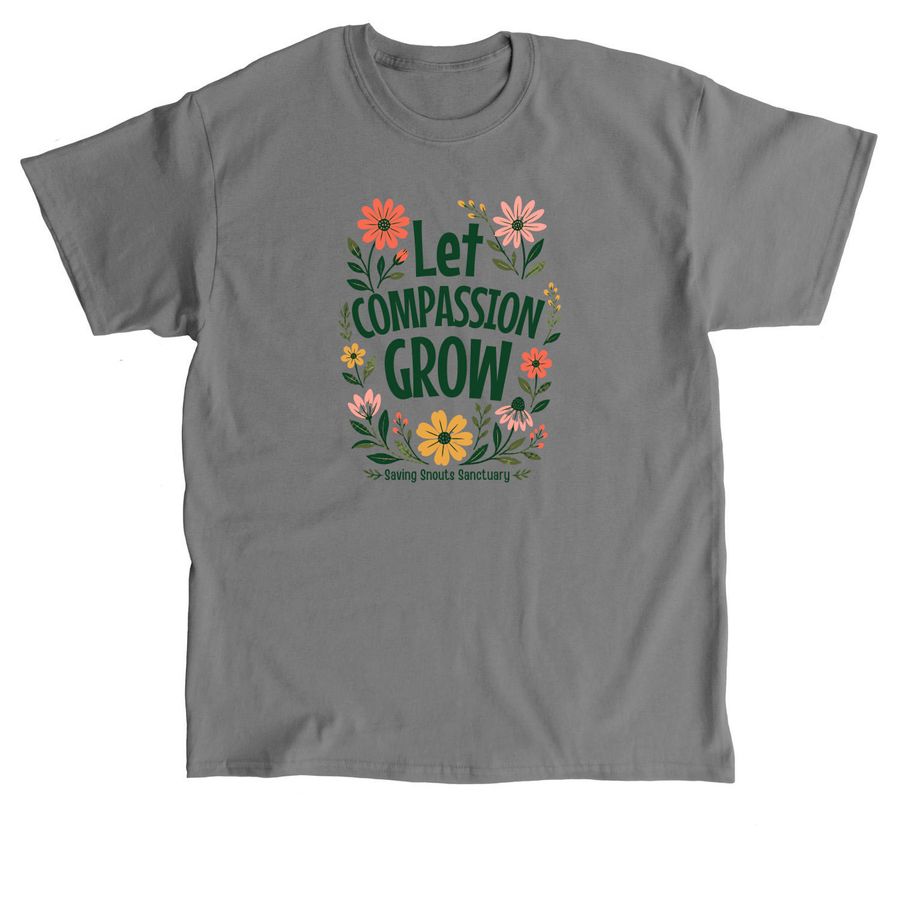 Let Compassion Grow Tee, a Charcoal Classic Unisex Tee