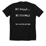 No Balls, No Brawls, a Solid Black Blend Premium Unisex Tee (back-view)