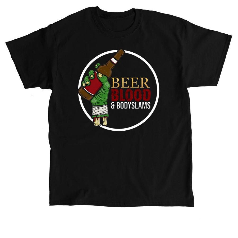 Beer, Blood & Bodyslams, a Black Classic Unisex Tee