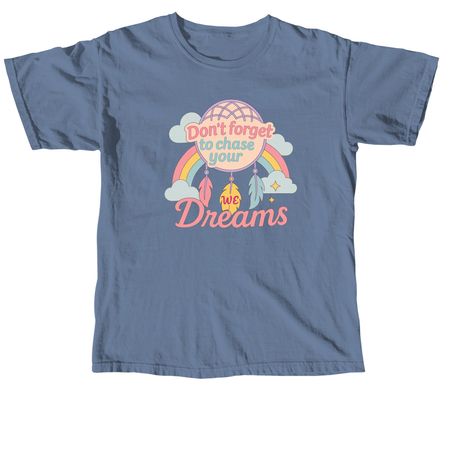 Chase Your Dreams Collection, a Blue Jean Comfort Colors Unisex Tee