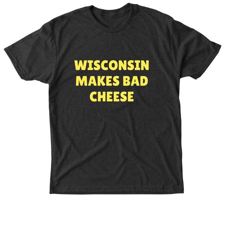 Wisconsin Makes Bad Cheese, a Vintage Black Triblend Unisex Tee