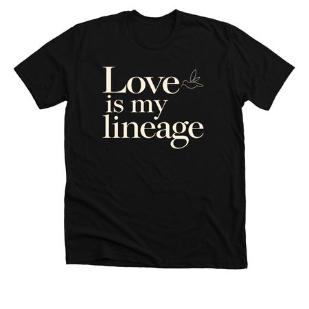 Love Is My Lineage: Support the Rainforest&nbsp;, a Solid Black Blend Premium Unisex Tee