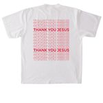 Thank You Jesus, a White Heavyweight Garment Dye Tee (back-view)