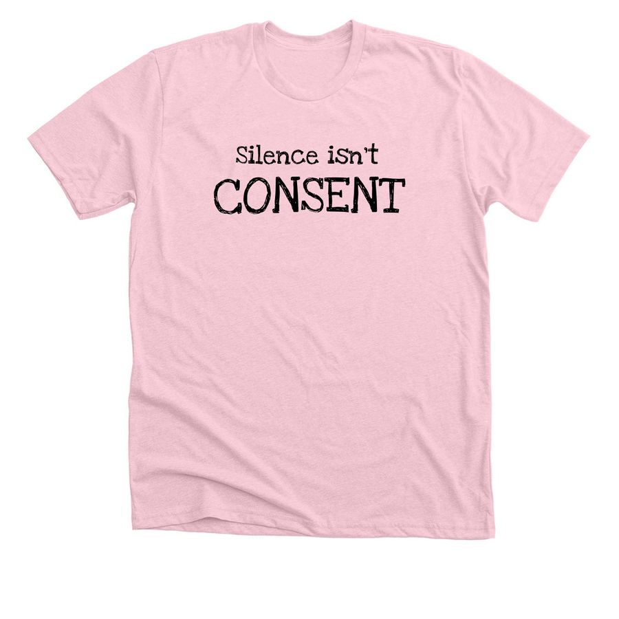 Silence isn?t CONSENT, a Heather Pink Premium Unisex Tee