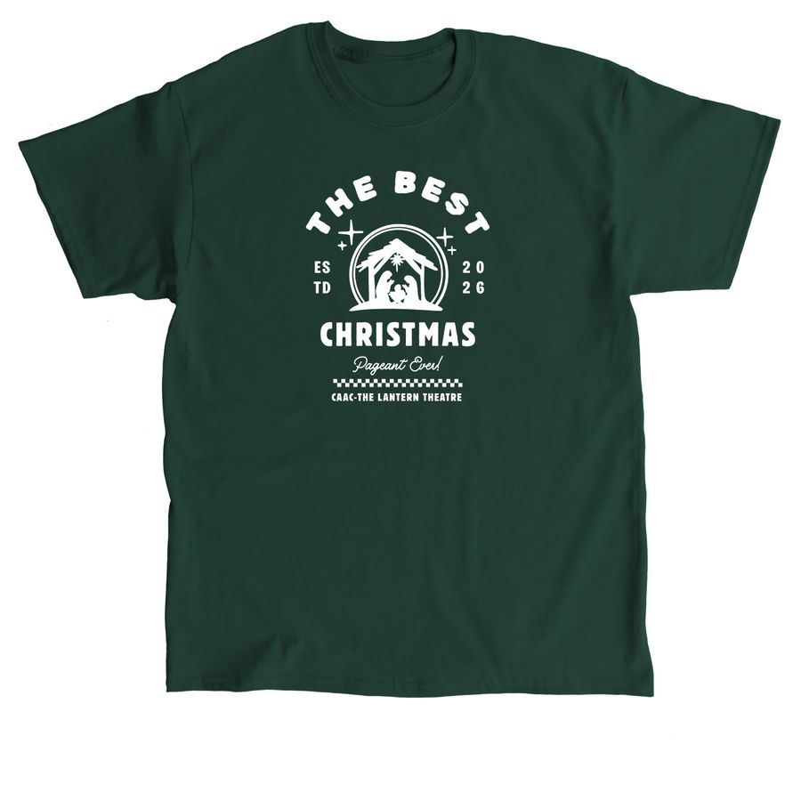 The Best Christmas Pageant Ever!, a Forest Green Classic Unisex Tee