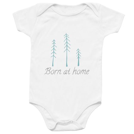 Born At Home, a White Infant Onesie