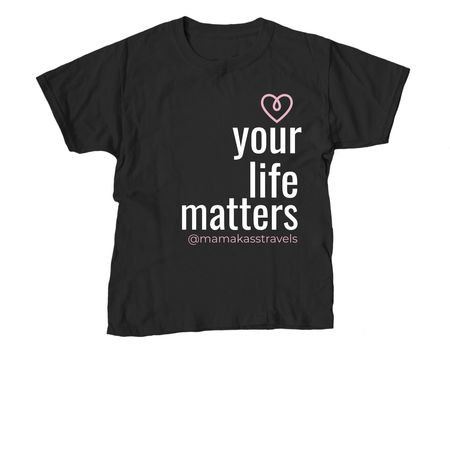 Your Life Matters - expanded with youth sizes, a Black Youth Unisex Tee