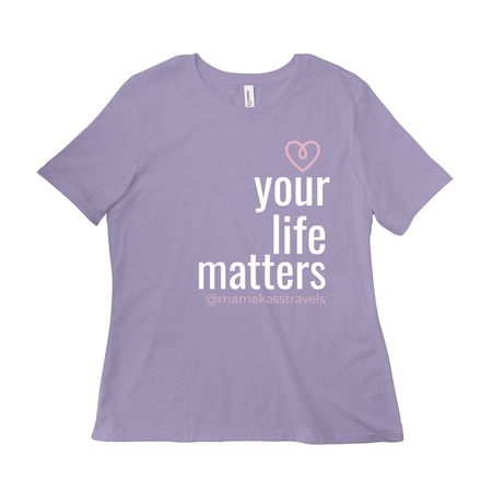 Your Life Matters - expanded with youth sizes, a Dark Lavender Women?s Relaxed Cotton Tee