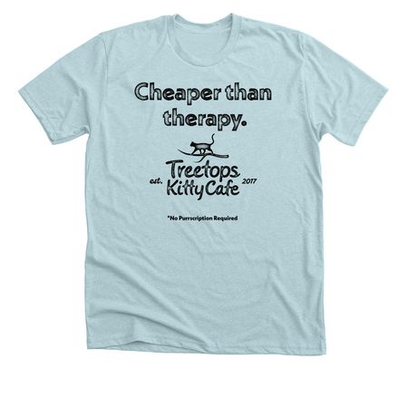 Treetops is Cheaper than Therapy, a Heather Ice Blue Premium Unisex Tee