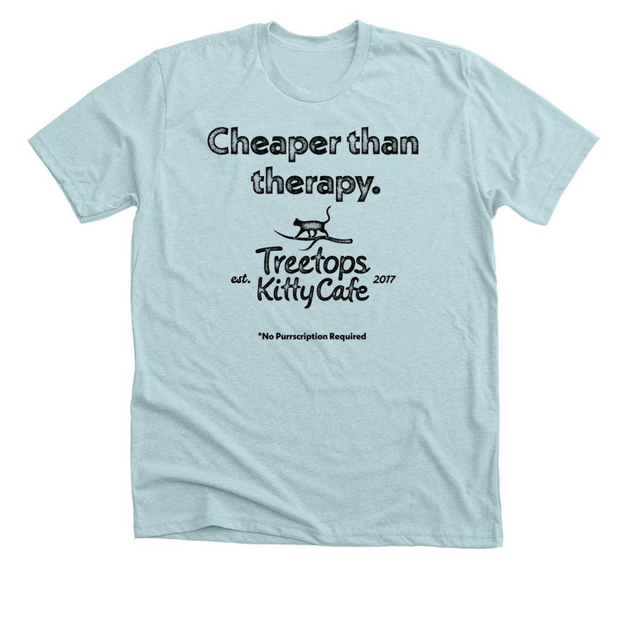 Treetops is Cheaper than Therapy, a Heather Ice Blue Premium Unisex Tee