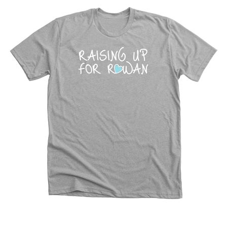 RAISING UP for ROWAN HEART, a Athletic Heather Premium Unisex Tee