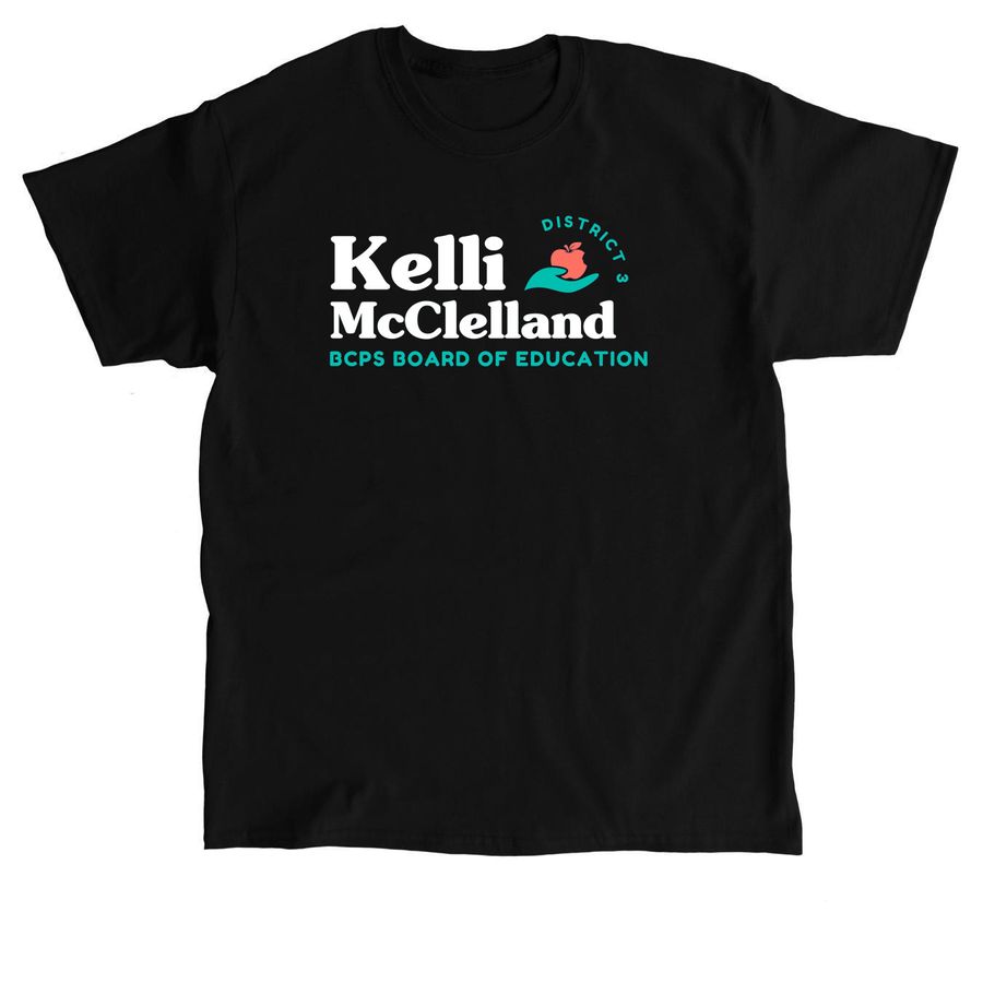 Kelli McClelland for Board of Education, a Black Classic Unisex Tee