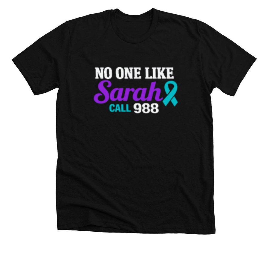 No One Like Sarah Design #2, a Solid Black Blend Premium Unisex Tee