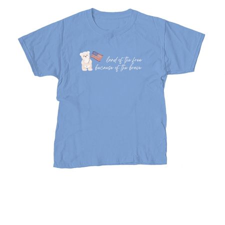 land of the free because of the brave, a Carolina Blue Youth Unisex Tee