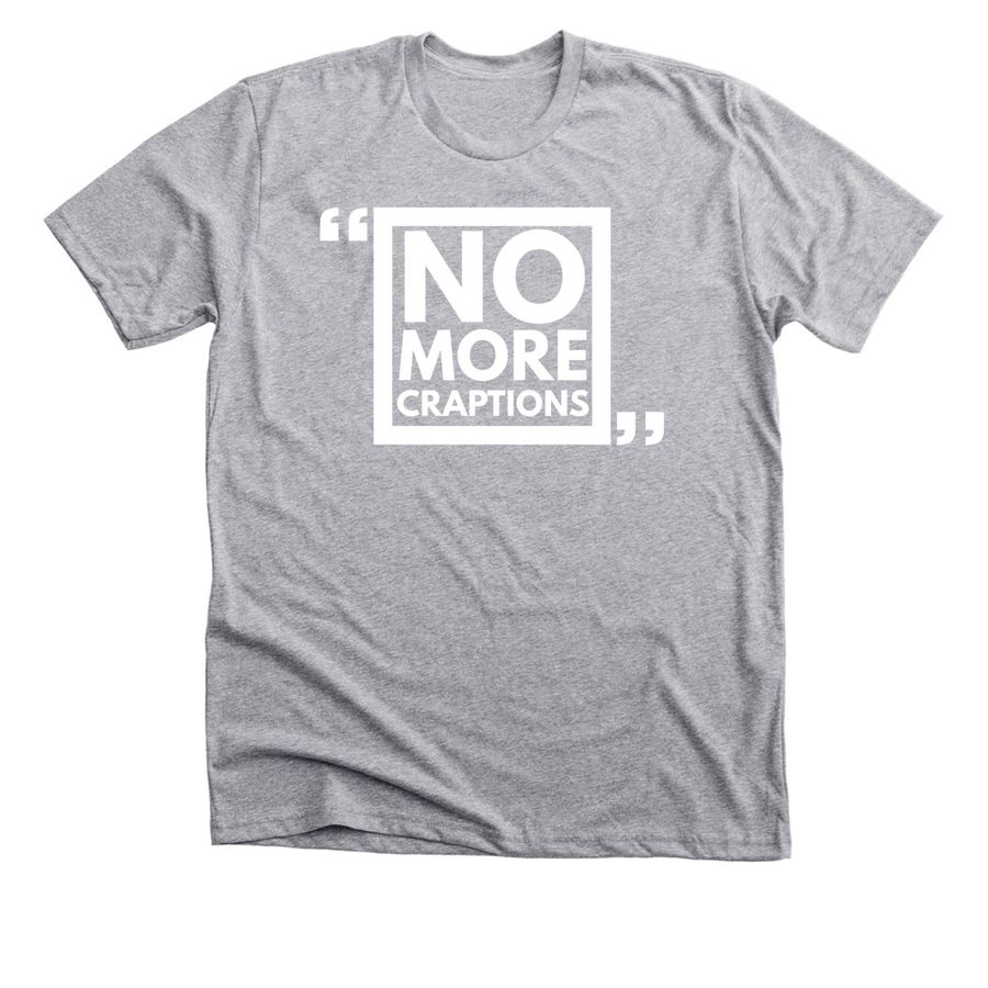 No More CRAPtions | White, a Athletic Heather Premium Unisex Tee