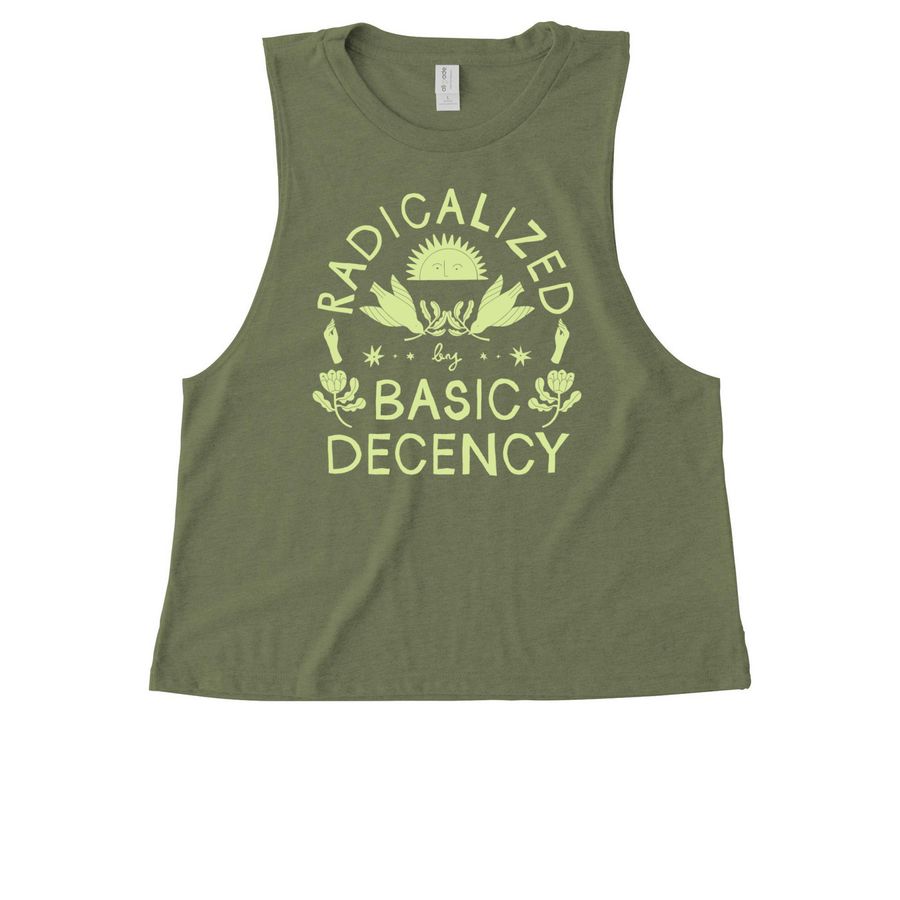 Radicalized by Basic Decency, a Olive You Green Allmade Eco Triblend Women?s Muscle Tank
