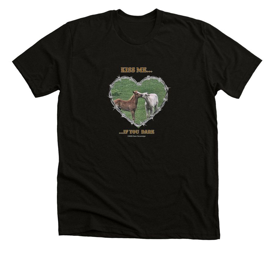 Kiss Me...if You Dare, a Black Heather Premium Unisex Tee