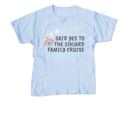 SHarp Family Cruise Shirts, a Light Blue Youth Unisex Tee