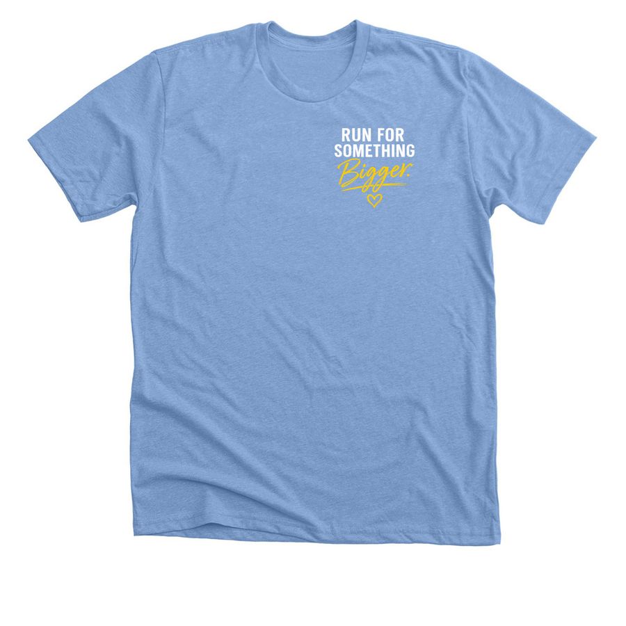 Run for Something Bigger., a Heather Carolina Blue Premium Unisex Tee