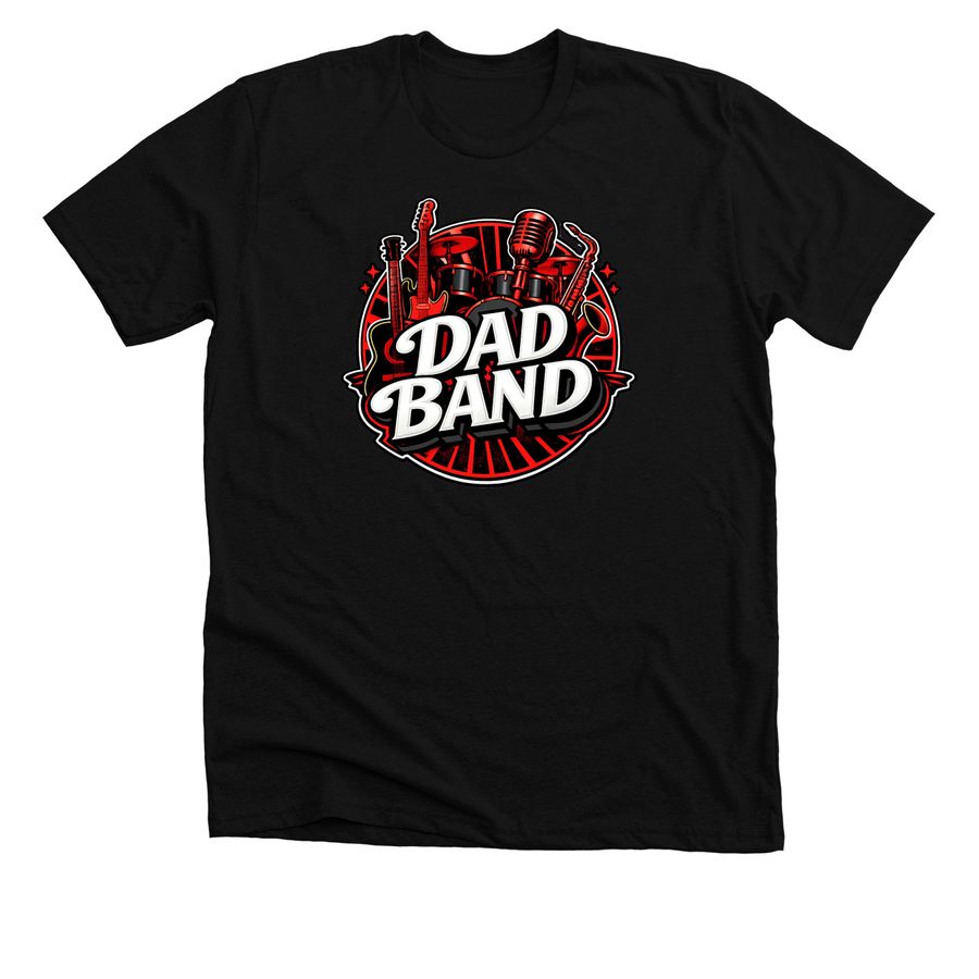 Dad Band Tee Shirt, a Solid Black Blend Premium Unisex Tee