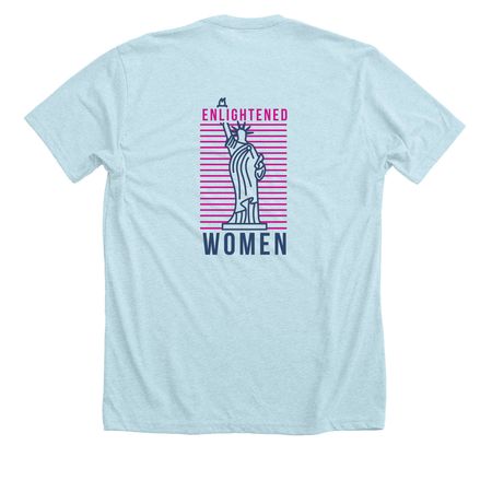 Enlightened Women - Statue of Liberty, a Heather Ice Blue Premium Unisex Tee (back-view)
