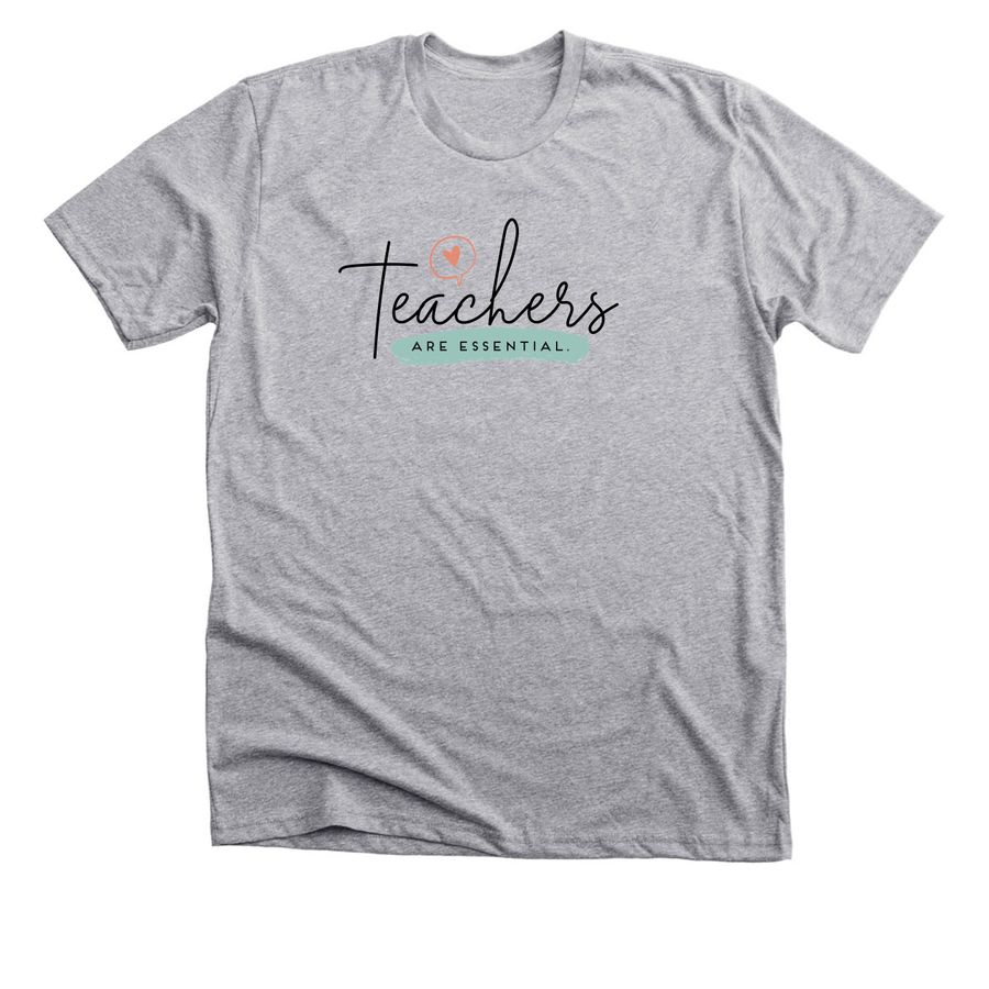 Teachers are ESSENTIAL!, a Athletic Heather Premium Unisex Tee