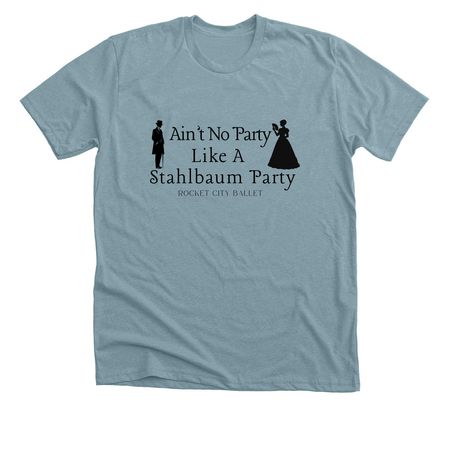 Stahlbaum Party, a Heather Blue Lagoon Premium Unisex Tee