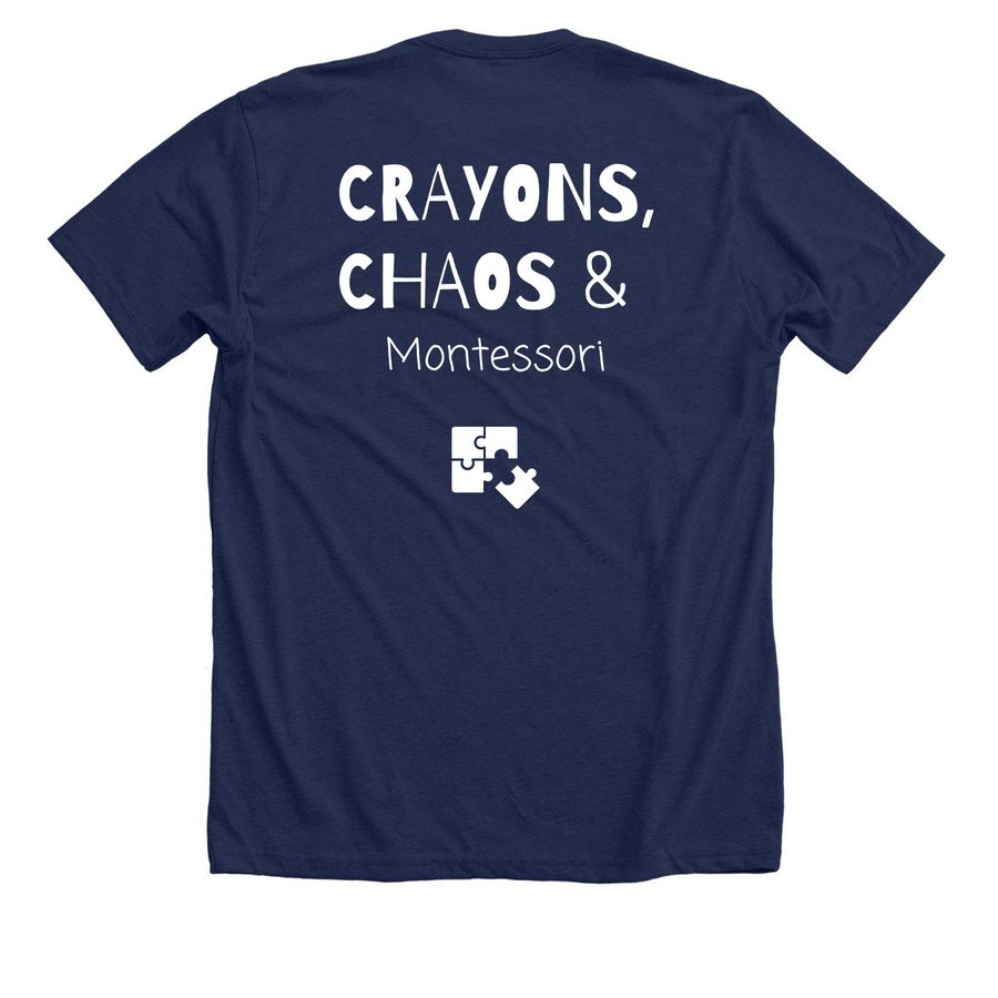 Tee: Crayons, Chaos & Montessori., a Solid Navy Blend Premium Unisex Tee (back-view)