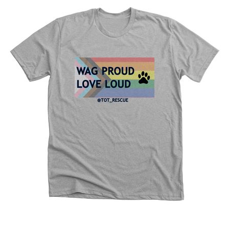 Wag Proud Shirt, a Athletic Heather Premium Unisex Tee