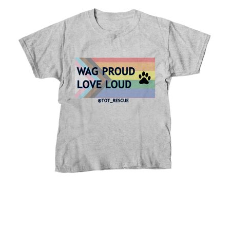 Wag Proud Shirt, a Sport Grey Youth Unisex Tee