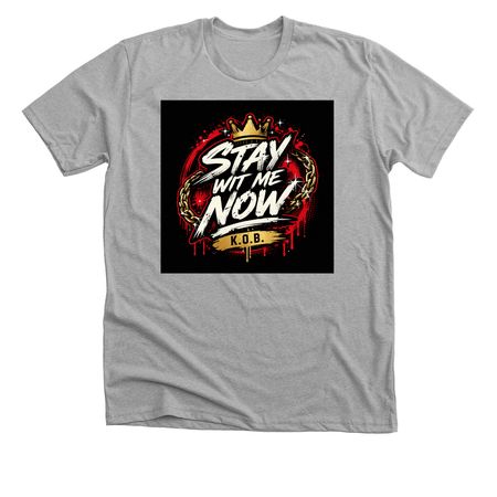STAY WIT ME NOW MERCH&nbsp;, a Athletic Heather Premium Unisex Tee